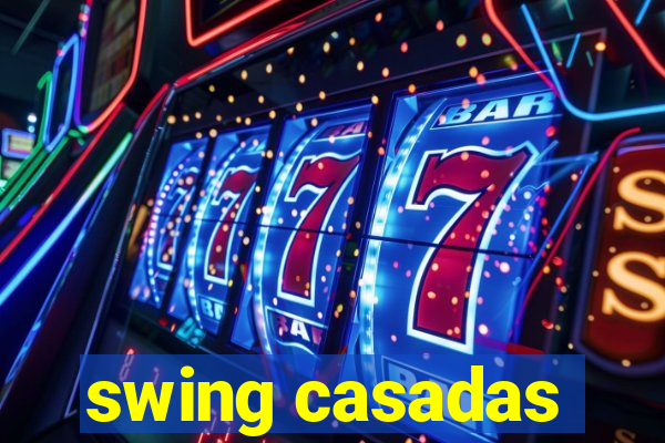 swing casadas